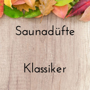 Saunadüfte - Klassiker